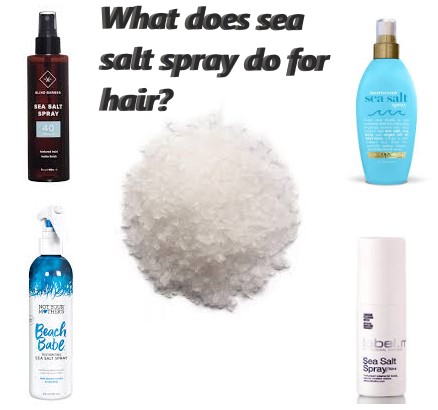 What Does Sea Salt Spray Do For Hair